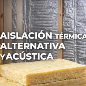 Materiales de aislación térmica y acústica para construcción